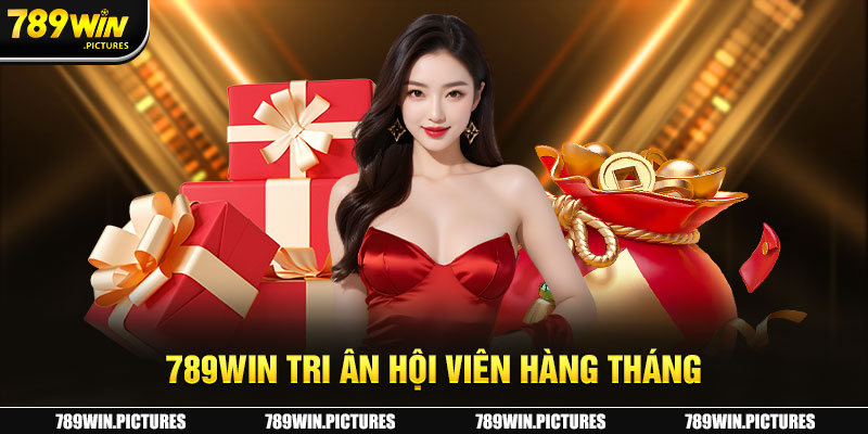 Khuyến mãi 789Win dành cho hội viên hàng tháng