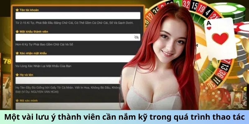 Một vài lưu ý cần nắm kỹ trong quá trình thao tác đăng ký 789Win