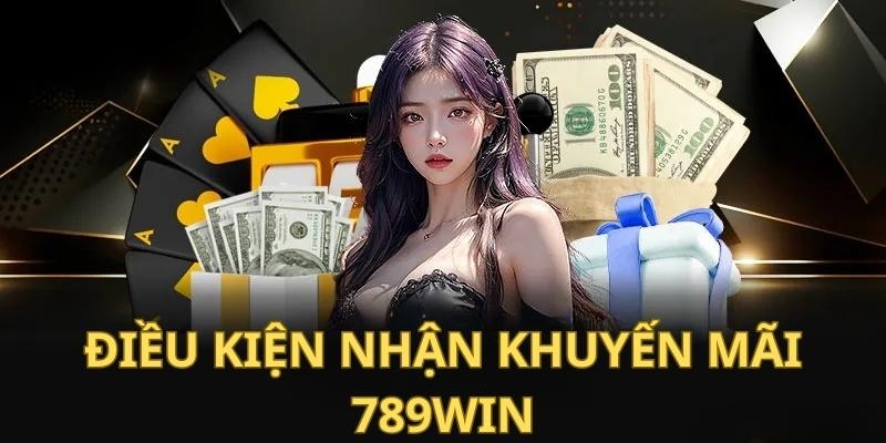 Khuyến mãi 789WIN và điều kiện cần lưu ý rõ